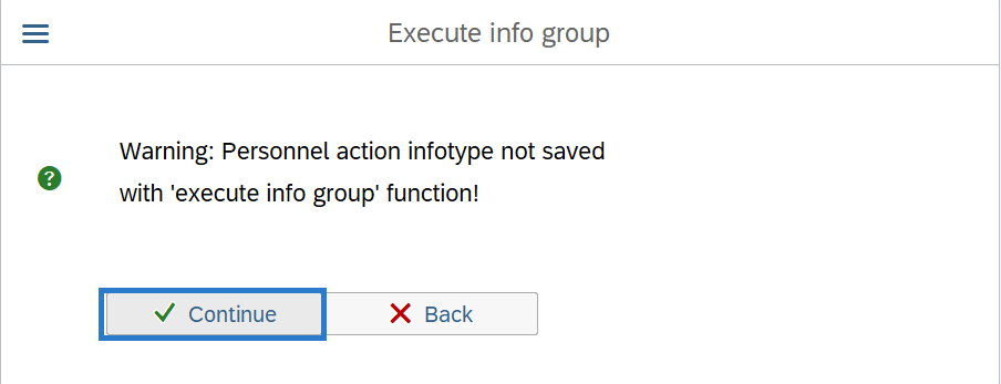 Execute info group warning message with Continue selected.