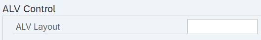 ALV Control section and ALV Layout field displayed.